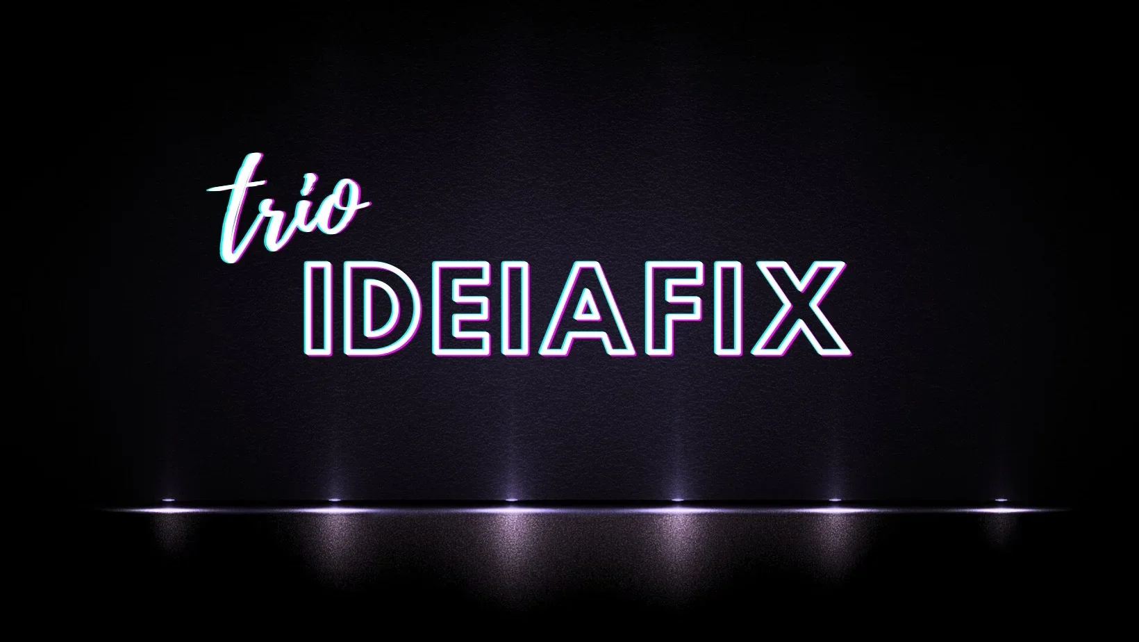 Trio Ideafix